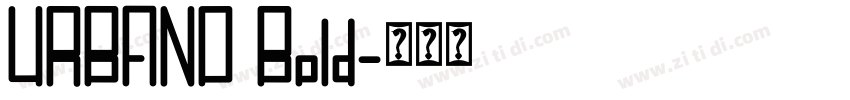 URBANO Bold字体转换